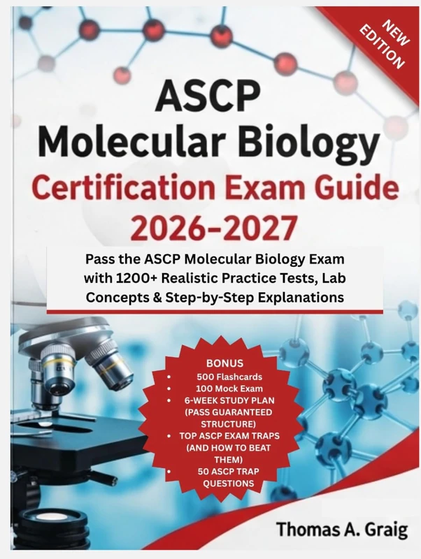 ASCP Molecular Biology Certification Exam Guide 2026–2027: Pass the ASCP Molecular Biology Exam with 1200+ Realistic Practice Tests, Lab Concepts & Step-by-Step Explanations - Image 1
