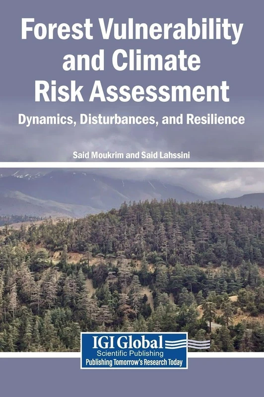 Forest Vulnerability and Climate Risk Assessment: Dynamics, Disturbances, and Resilience
