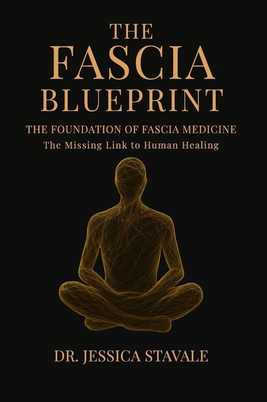 The Fascia Blueprint: The Foundation of Fascia Medicine