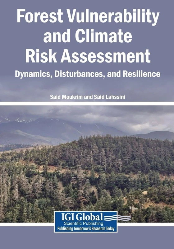 Forest Vulnerability and Climate Risk Assessment: Dynamics, Disturbances, and Resilience