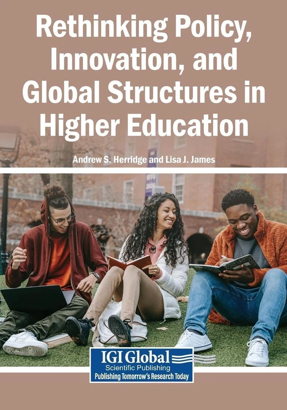 Rethinking Policy, Innovation, and Global Structures in Higher Education
