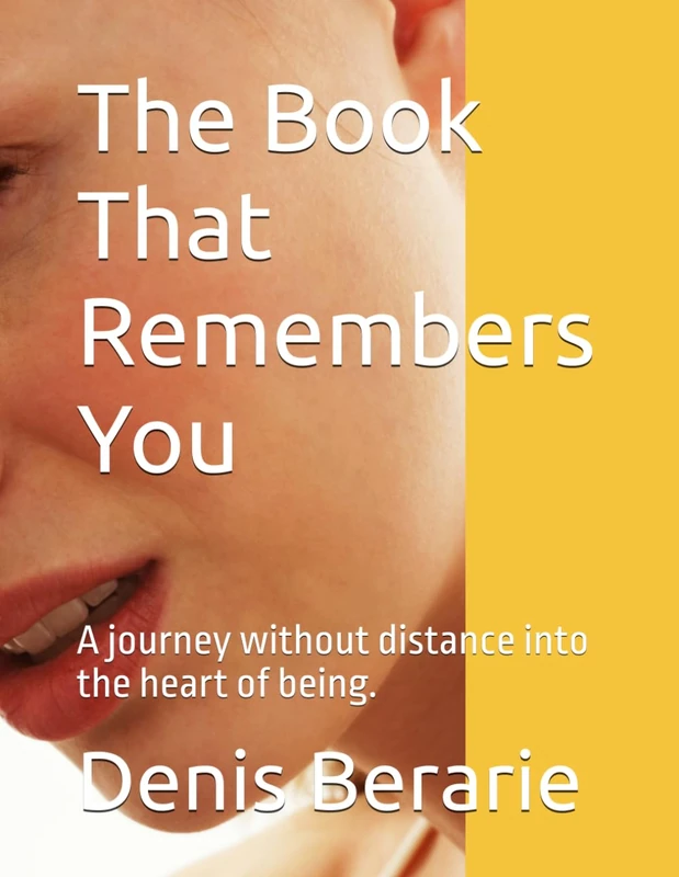 The Book That Remembers You: A journey without distance into the heart of being. - Image 1