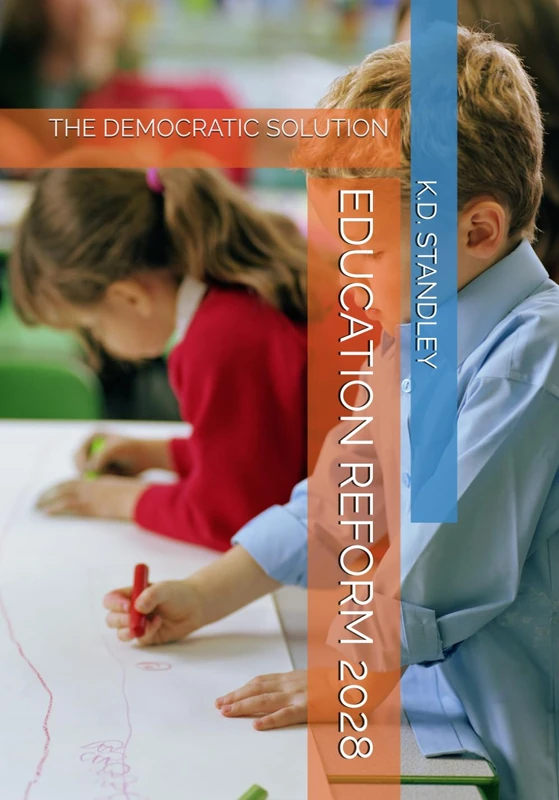 EDUCATION REFORM 2028: THE DEMOCRATIC SOLUTION