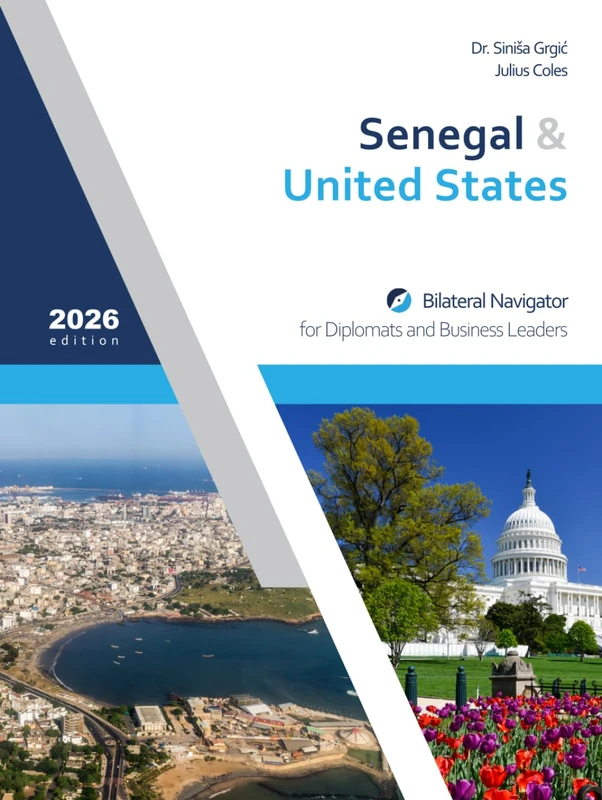 Senegal & United States: Bilateral Navigator for Diplomats and Business Leaders, 2026 edition - Image 1