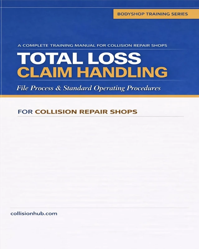 Total Loss Claim Handling: File Process and Standard Operating Procedures For Collision Repair Shops - Image 1