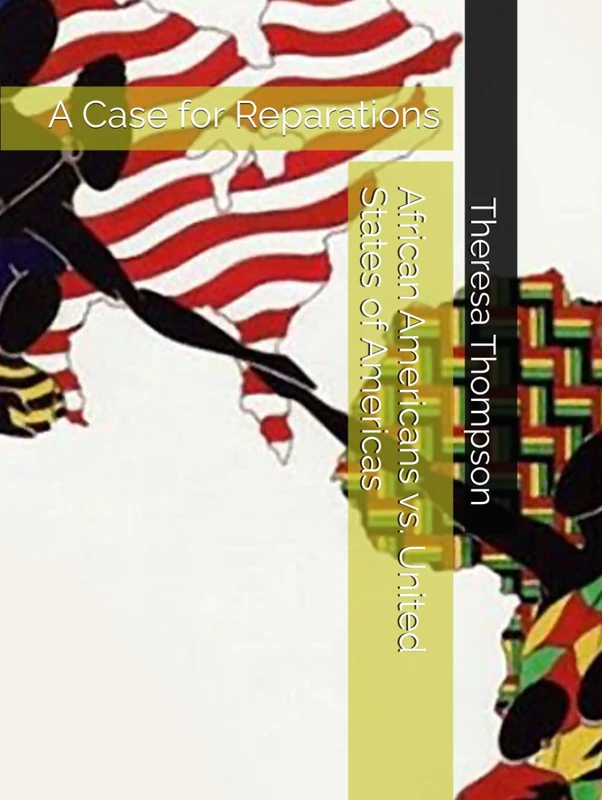 African Americans vs. United States of Americas: A Case for Reparations