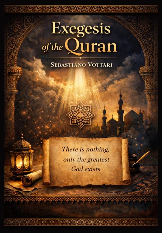 Exegesis of the Quran: Doubt and the Search for Truth - A Critical Commentary on Qur'anic Self-Sufficiency and Intellectual Honesty in the Face of New Discoveries (Religion and Spirituality)