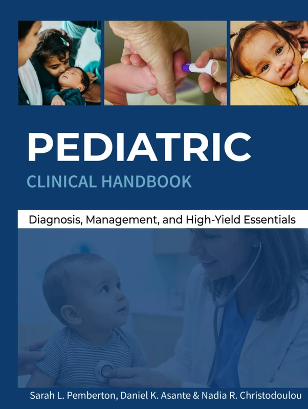 Pediatric Clinical Handbook: Diagnosis, Management, and High-Yield Essentials