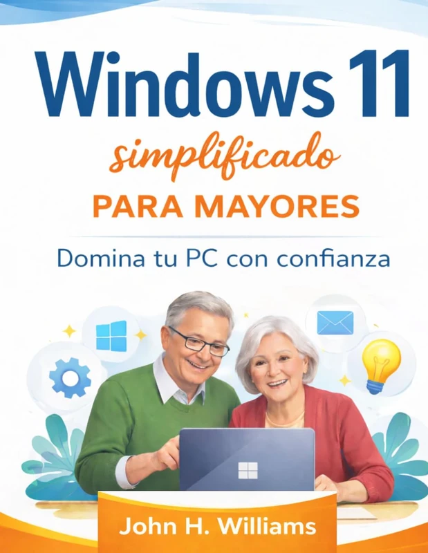 Windows 11 simplificado para mayores: Domina tu PC con confianza - Image 1