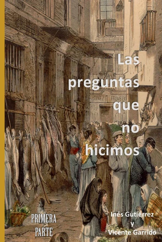 Las preguntas que no hicimos: Volumen 1 (Madrid, memoria y misterio)