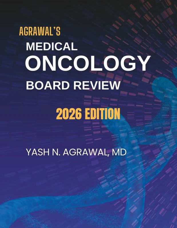 Agrawal's Medical Oncology Board Review