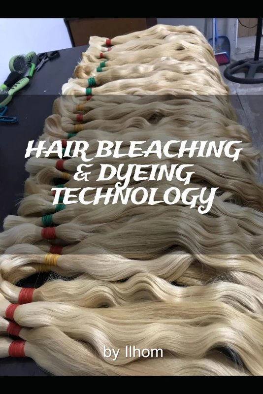 Hair Bleaching and Dyeing Technology: Industrial Hair Bleaching Method For Hair Salons and Hair Stylists