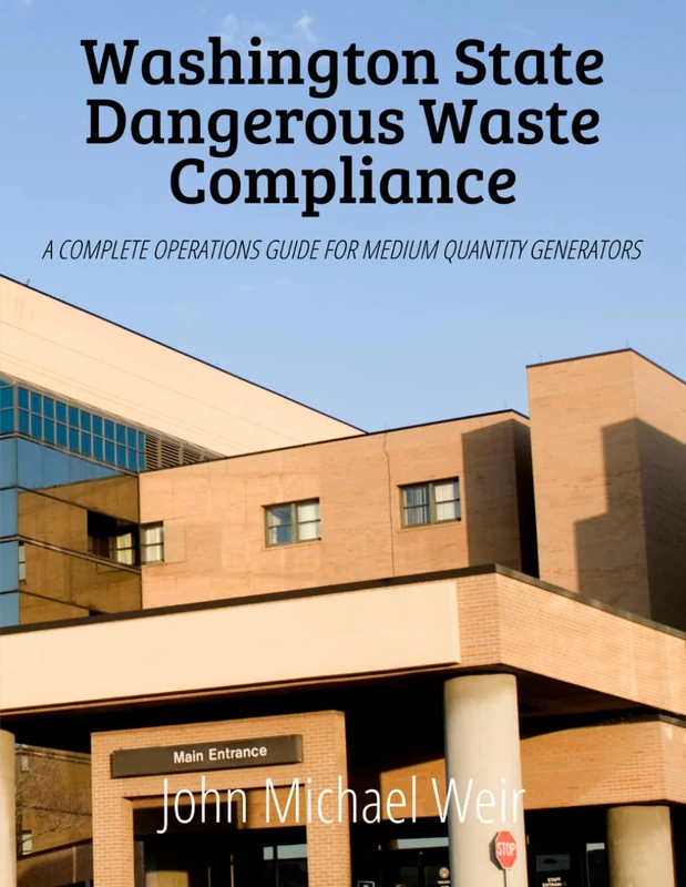 Washington State Dangerous Waste Compliance: A Complete Operations Guide for Medium Quantity Generators