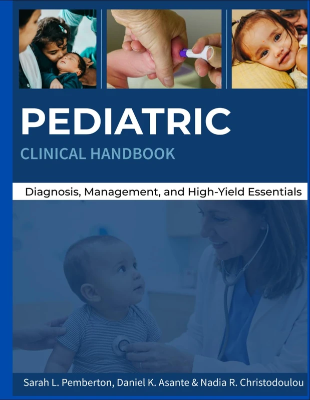 Pediatric Clinical Handbook: Diagnosis, Management, and High-Yield Essentials