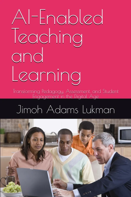 AI-Enabled Teaching and Learning: Transforming Pedagogy, Assessment, and Student Engagement in the Digital Age