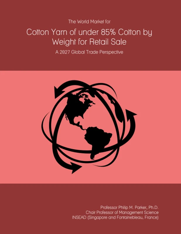 The World Market for Cotton Yarn of under 85% Cotton by Weight for Retail Sale: A 2027 Global Trade Perspective - Image 1