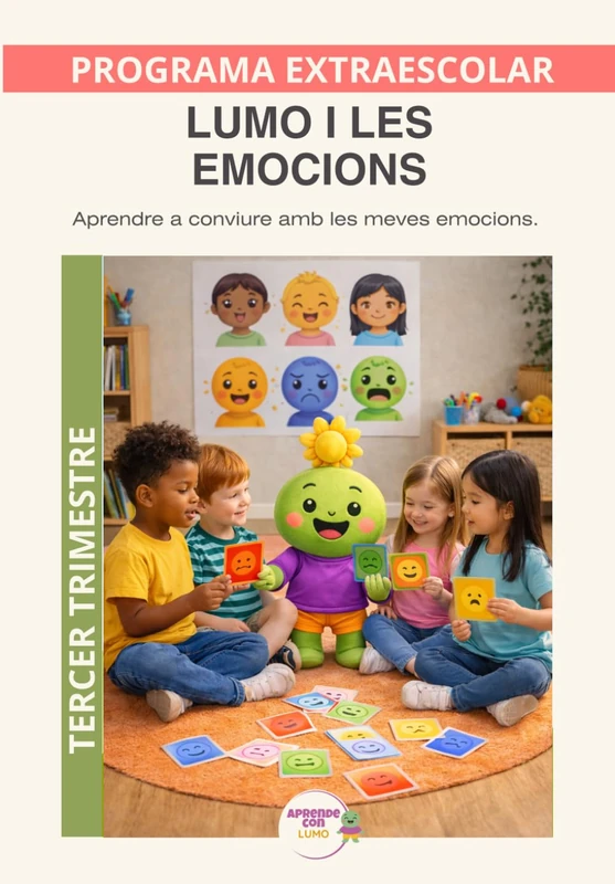 Les emocions amb Lumo: Educació emocional per reconèixer, comprendre i expressar el que sento. Tercer trimestre (Programas Extraescolares Aprende con Lumo)