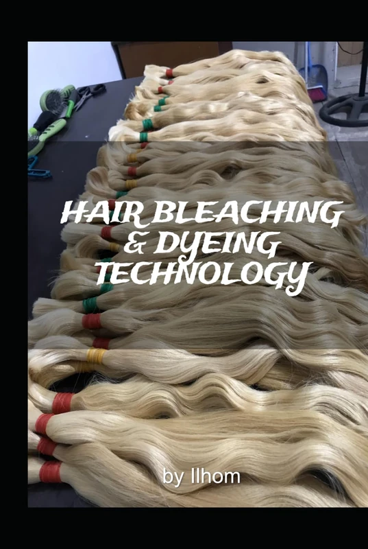 Hair Bleaching and Dyeing Technology: Industrial Hair Bleaching Method For Hair Salons and Hair Stylists - Image 1