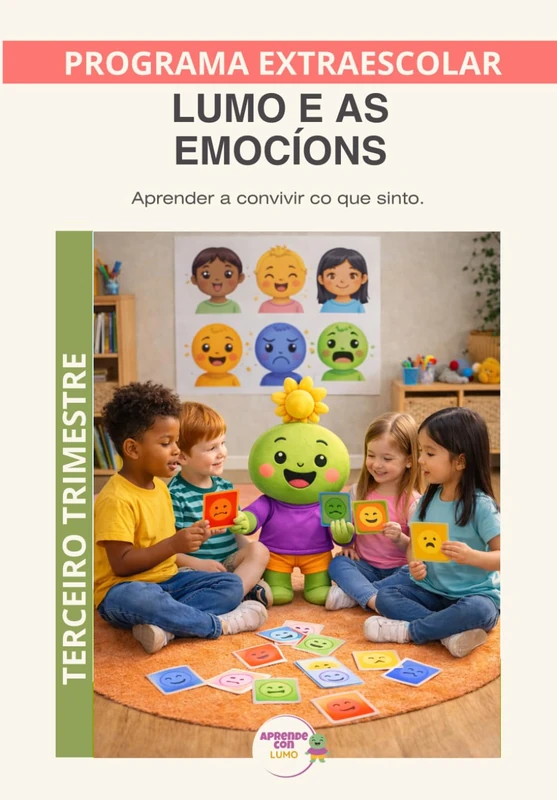 As emocións con Lumo: Educación emocional para recoñecer, comprender e expresar o que sinto. Terceiro trimestre (Programas Extraescolares Aprende con Lumo)