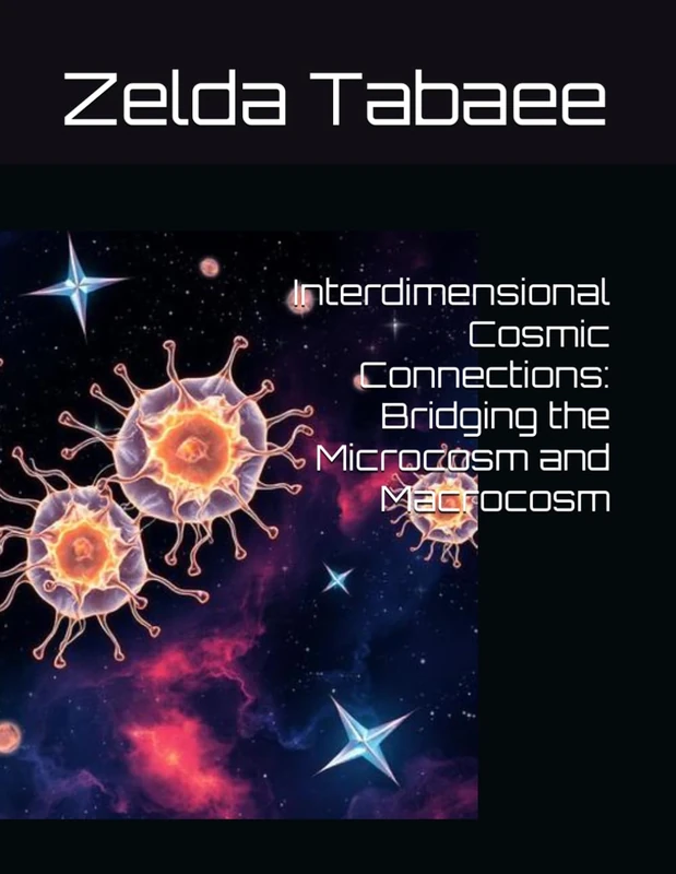 Interdimensional Cosmic Connections: Bridging the Microcosm and Macrocosm