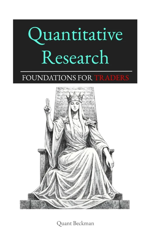 Quantitative Research: Foundations for Traders
