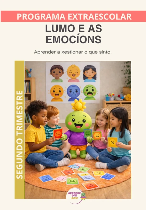 As emocións con Lumo: Educación emocional para recoñecer, comprender e expresar o que sinto. Segundo trimestre (Programas Extraescolares Aprende con Lumo)
