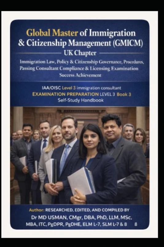 Global Master of Immigration & Citizenship Management (GMICM) UK Chapter Immigration Law Policy Governance Procedures Passing Consultant Compliance & ... UK and global immigrations consultant route) - Image 1