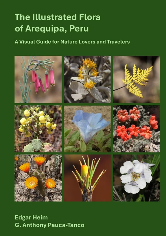 The Illustrated Flora of Arequipa, Peru: A Visual Guide for Nature Lovers and Travelers