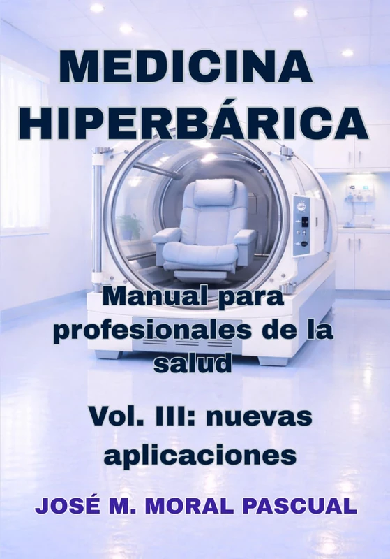 Medicina Hiperbárica. Manual para profesionales de la salud: Vol. III: nuevas aplicaciones