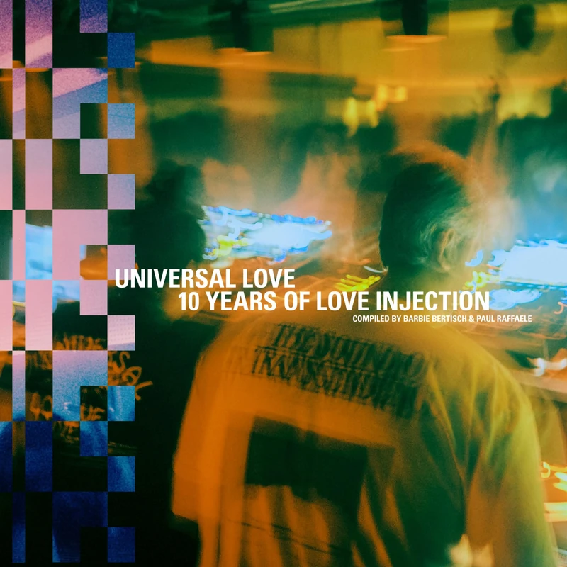 Universal Love: 10 Years of Love Injection compiled by Barbie Bertisch & Paul Raffaele [VINYL]