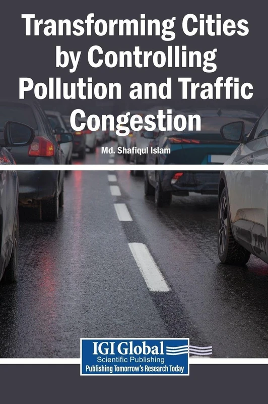 Transforming Cities by Controlling Pollution and Traffic Congestion