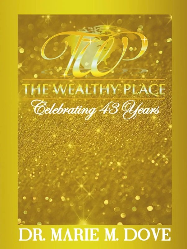 THE WEALTHY PLACE: Celebrating 43 Years - Image 1