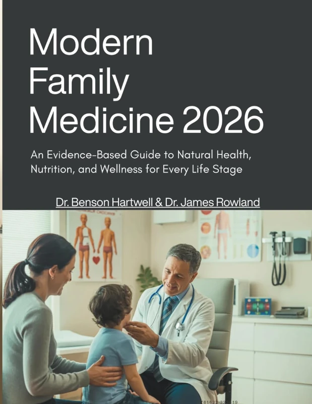 MODERN FAMILY MEDICINE: An Evidence-Based Guide to Natural Health, Nutrition, and Wellness for Every Life Stage