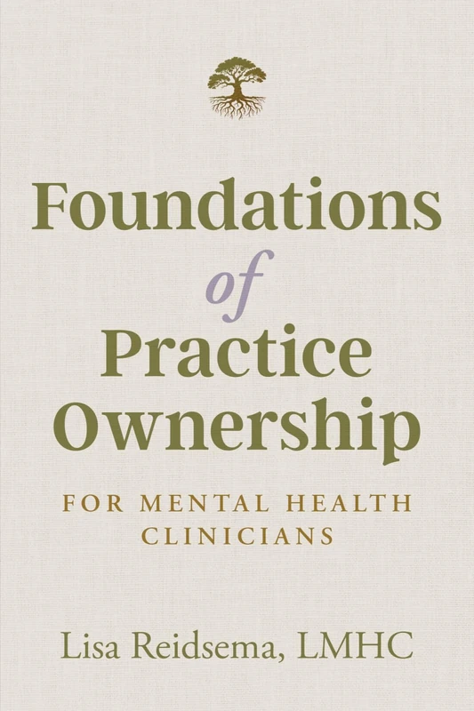 Foundations of Practice Ownership for Mental Health Clinicians