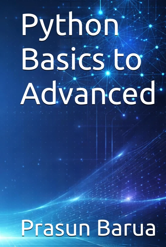 Python Basics to Advanced