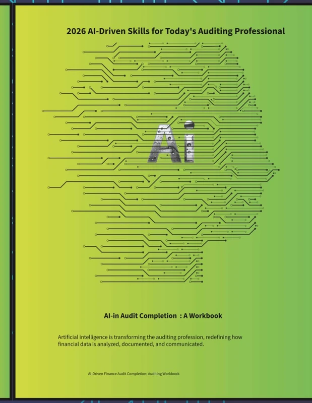 AUDIT COMPLETION, REPORTING, AND ASSURANCE SERVICE WORKBOOK (AI-Driven Finance Series)