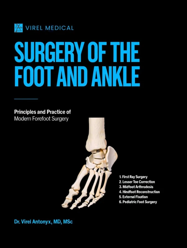 Surgery of the Foot and Ankle: Principles and Practice of Modern Forefoot Surgery