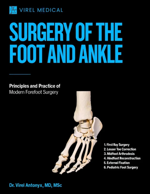 Surgery of the Foot and Ankle: Principles and Practice of Modern Forefoot Surgery