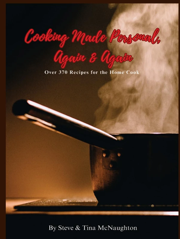 Cooking Made Personal, Again & Again
