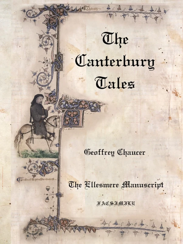 The Canterbury Tales Manuscript - The Ellesmere Manuscript - FACSIMILE