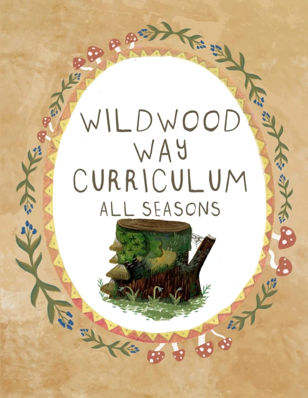 Wildwood Way All Seasons Curriculum (Wildwood Way Curriculum)