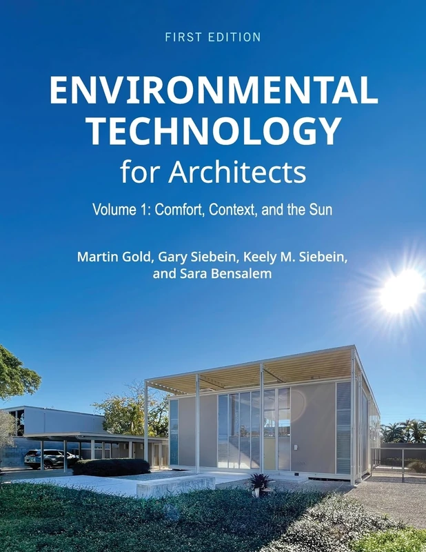 Environmental Technology for Architects: Volume 1: Comfort, Context, and the Sun