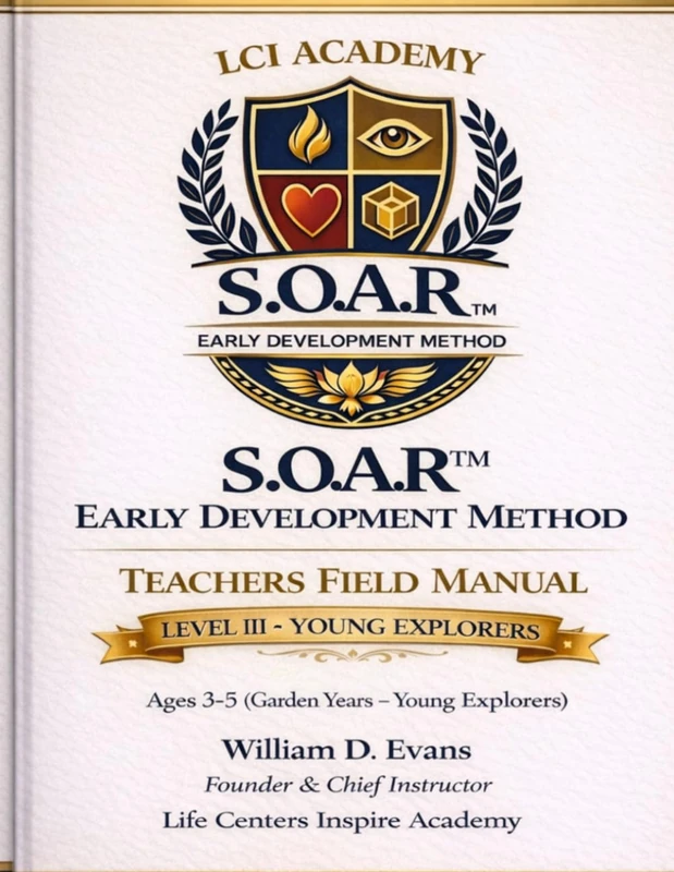 Life Centers Inspire Academy S.O.A.R Early Development Method Teachers Field Manual Level III Young Explorers - Image 1