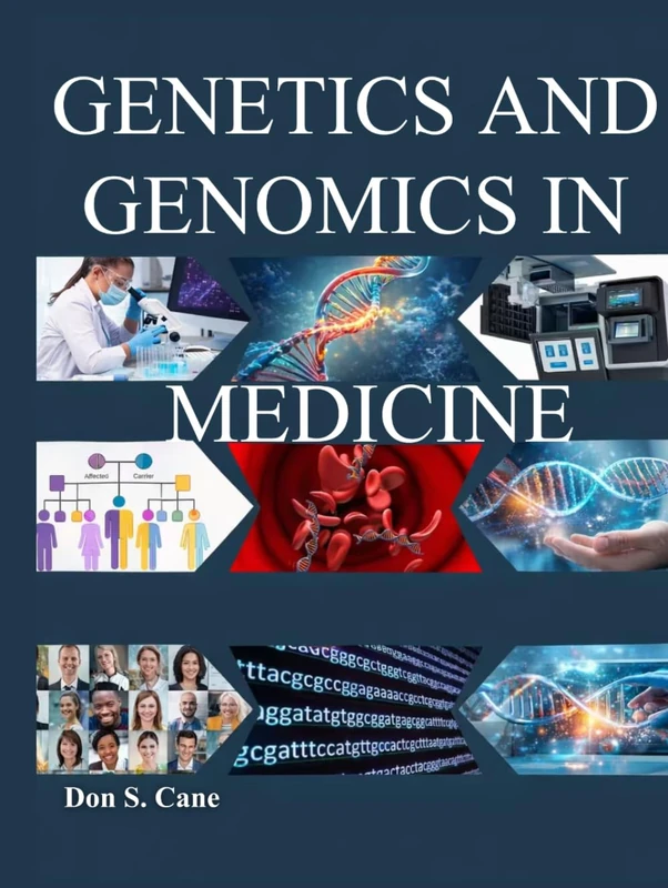 GENETICS AND GENOMICS IN MEDICINE: Mastering the Molecular Revolution to Advance Targeted Therapy and Individualized Patient Management