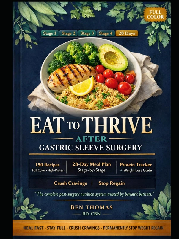 Eat to Thrive After Gastric Sleeve Surgery: 150 Easy Full-Color High Protein Post-Surgery Recipes with Stage-by-Stage 28-Day Meal Plan, Protein ... Regain (The No-Stress Weight Loss Series) - Image 1