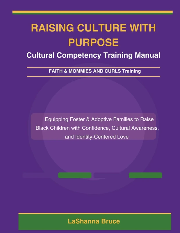 Raising Culture with Purpose: Cultural Compotency Training Manual