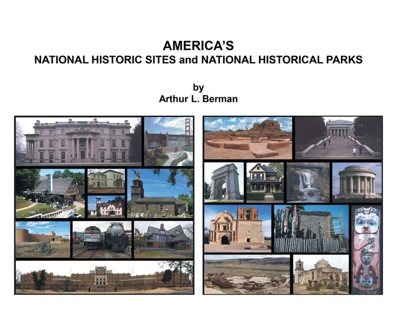 AMERICA'S NATIONAL HISTORIC SITES and NATIONAL HISTORICAL PARKS