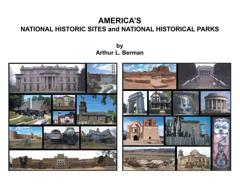 AMERICA'S NATIONAL HISTORIC SITES and NATIONAL HISTORICAL PARKS