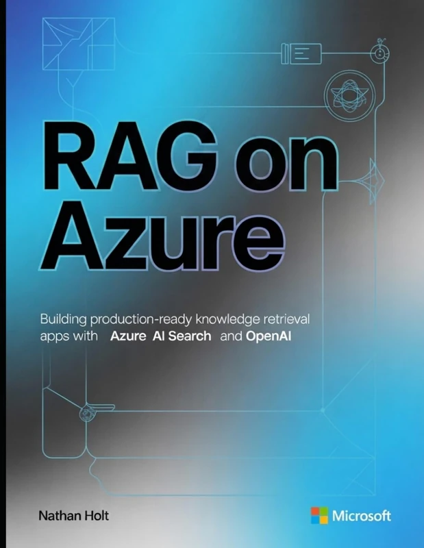 RAG on Azure: Building Production-Ready Knowledge Retrieval Apps with Azure AI Search and OpenAI - Image 1