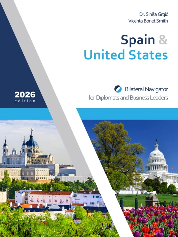 Spain & United States: Bilateral Navigator for Diplomats and Business Leaders, 2026 edition